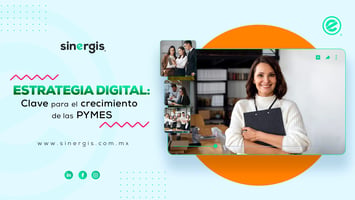 Estrategia Digital Clave para crecimiento de PyMES