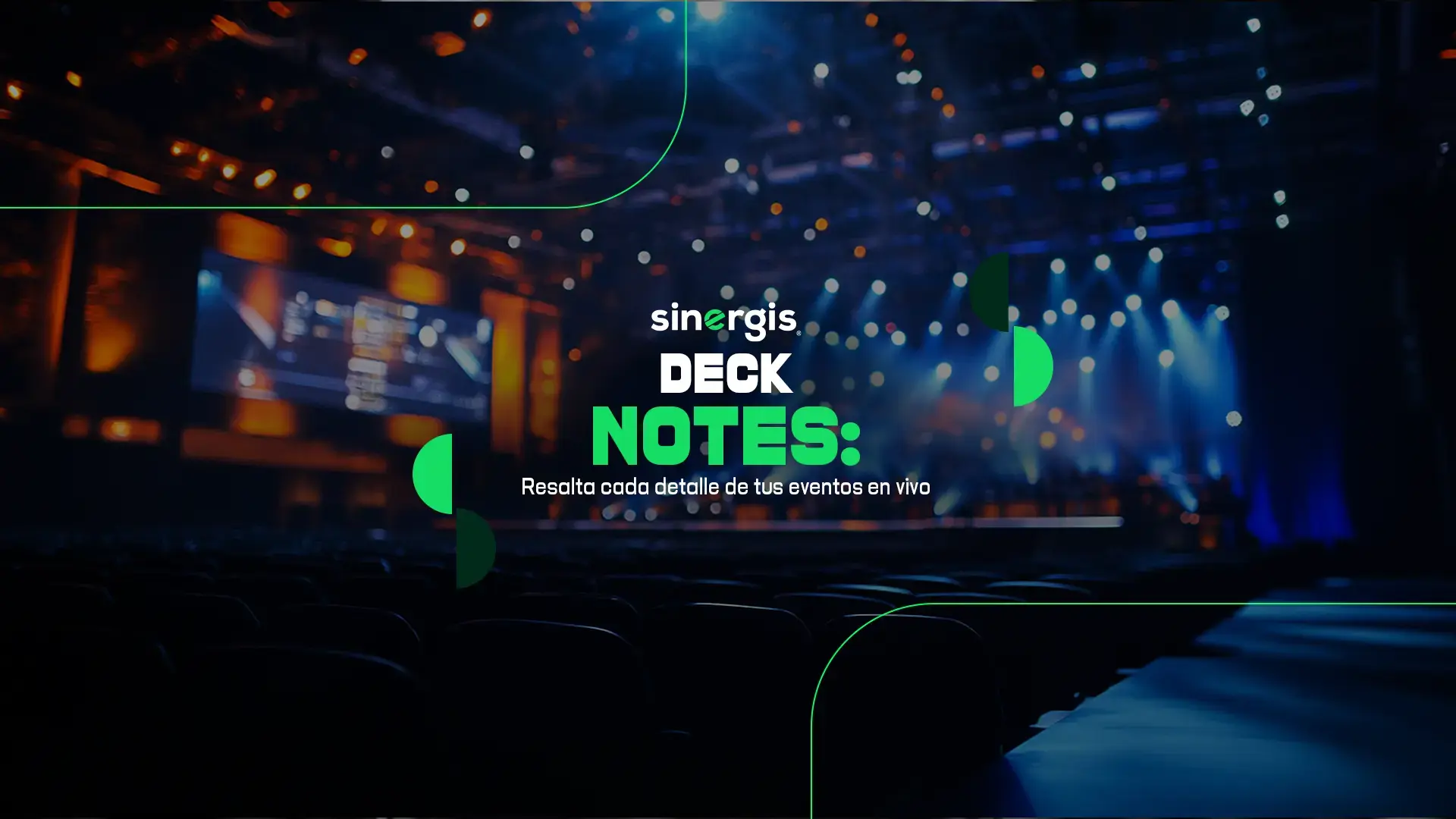 Deck Notes: Resalta cada detalle de eventos en vivo